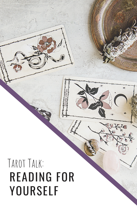 Tarot Talk: Reading for Yourself